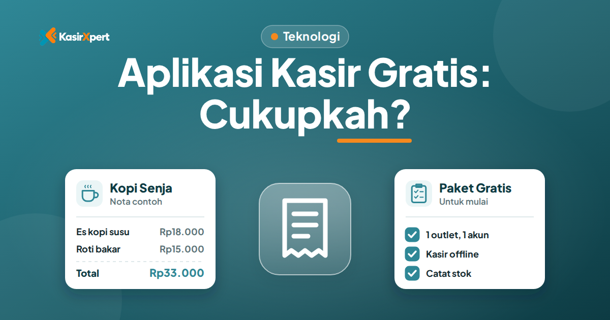 Aplikasi Kasir Gratis: Apa yang Didapat dan Kapan Perlu Upgrade