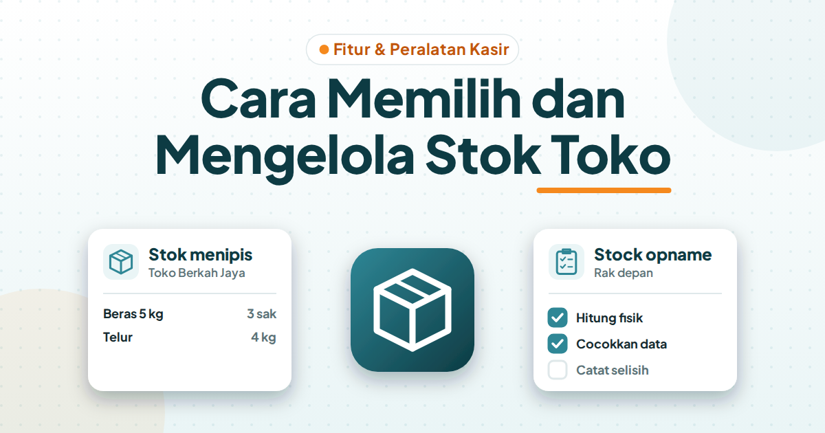 Aplikasi Stok Barang: Cara Memilih dan Mengelola Stok Toko